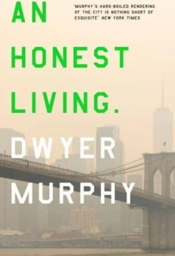 An Honest Living av Dwyer Murphy