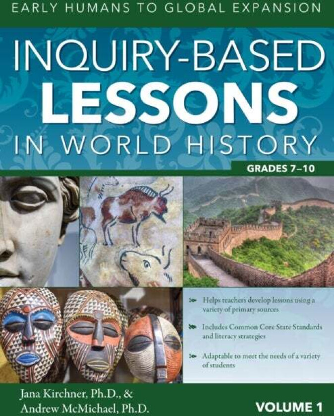 Inquiry-Based Lessons in World History av Jana Kirchner, Andrew McMichael