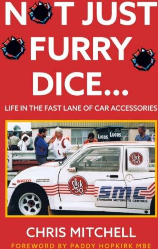 Not Just Furry Dice... av Chris Mitchell