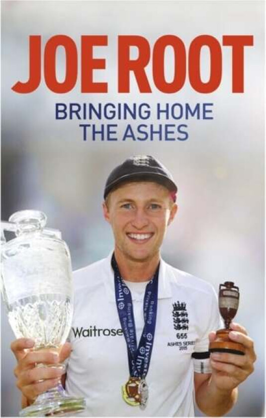Bringing Home the Ashes av Joe Root