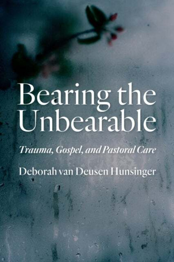 Bearing the Unbearable av Deborah van Deusen Hunsinger