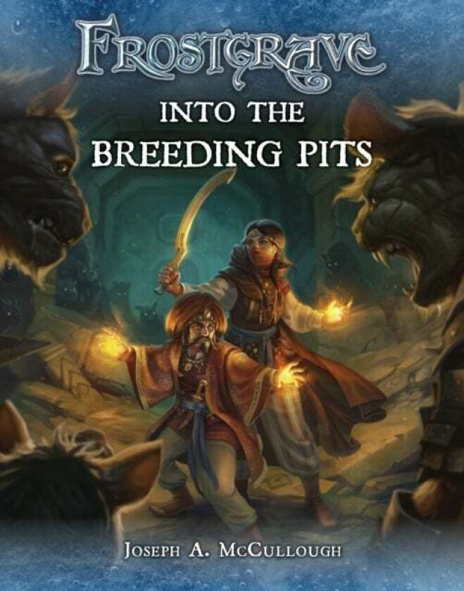 Frostgrave: Into the Breeding Pits av Joseph A. (Author) McCullough