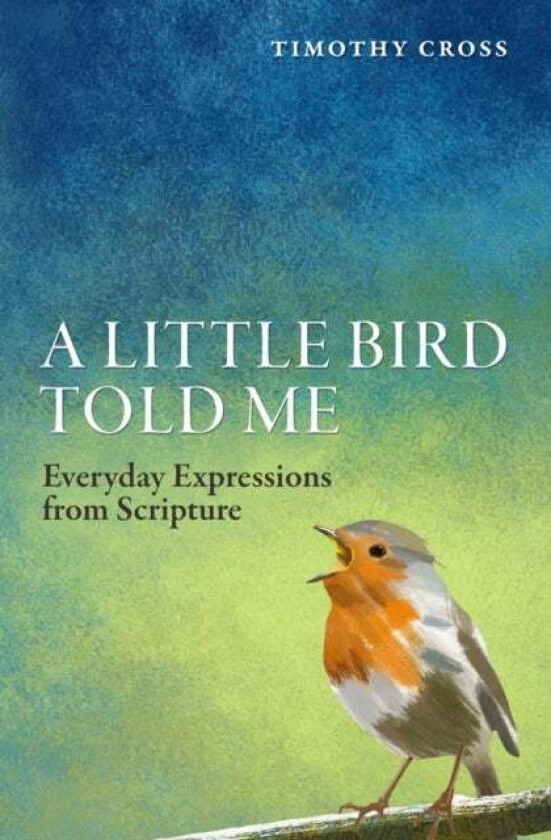 A Little Bird Told Me av Timothy Cross