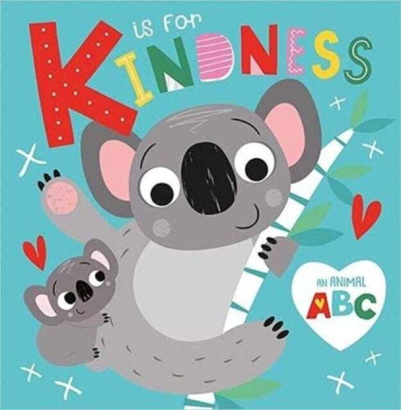 K is for Kindness av CHRISTIE HAINSBY, Make Believe Ideas