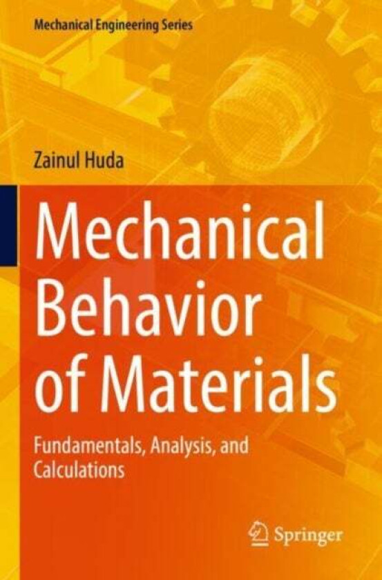 Mechanical Behavior of Materials av Zainul Huda