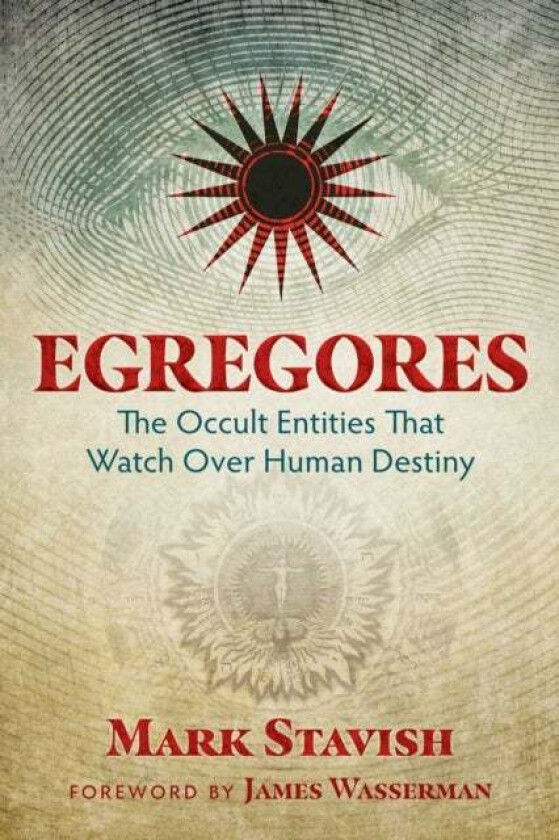 Egregores av Mark Stavish