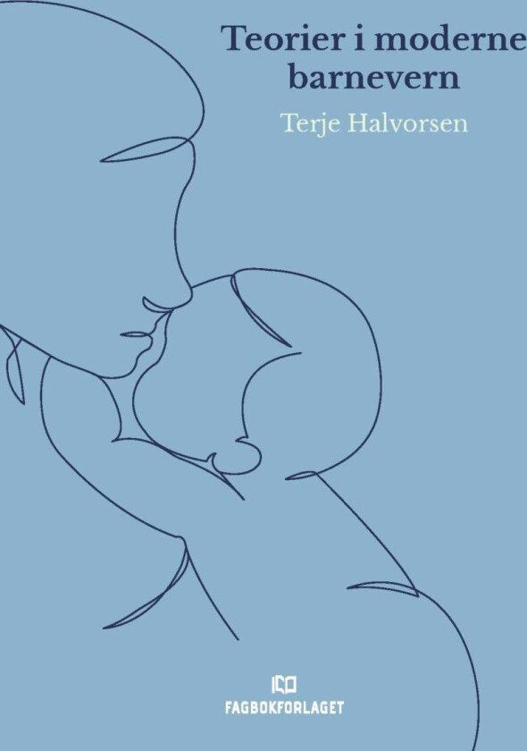 Teorier i moderne barnevern av Terje Halvorsen