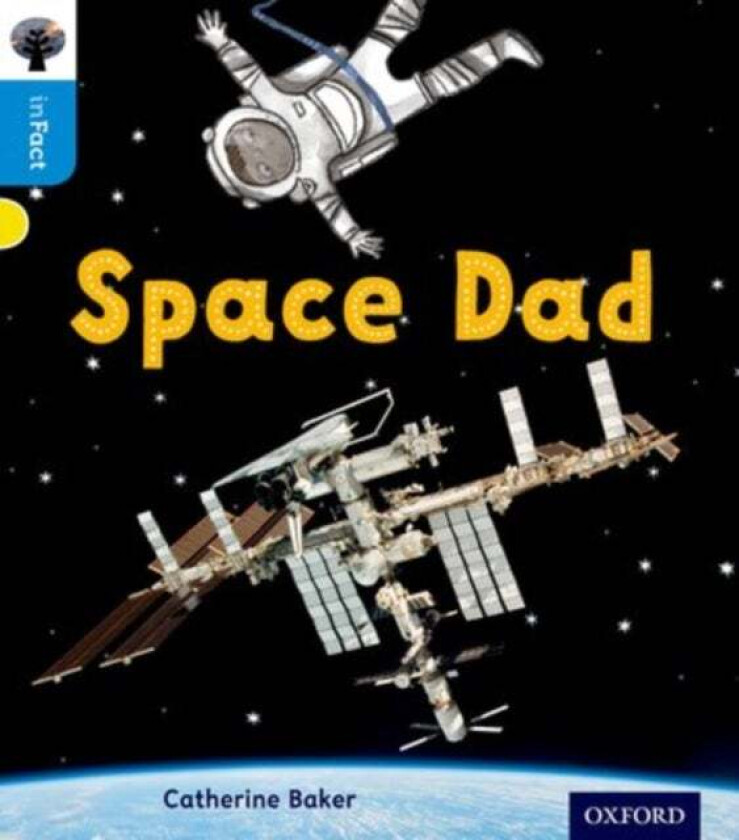 Oxford Reading Tree inFact: Oxford Level 3: Space Dad av Catherine Baker