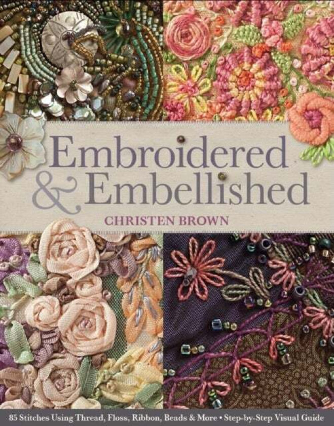 Embroidered & Embellished av Christen Brown