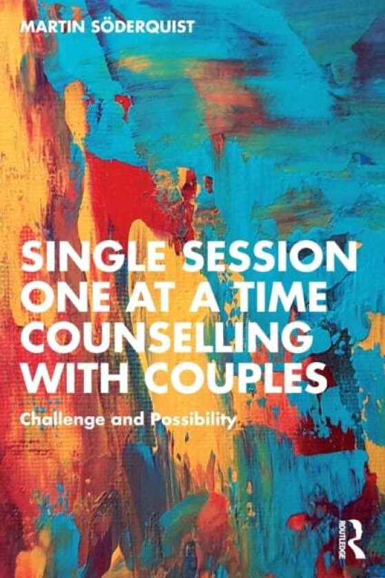 Single Session One at a Time Counselling with Couples av Martin Soederquist