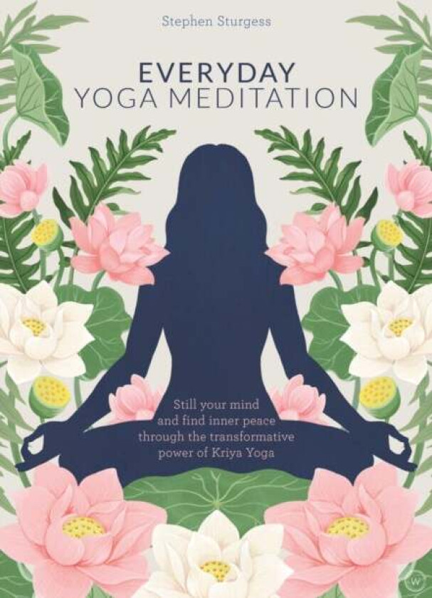 Everyday Yoga Meditation av Stephen Sturgess