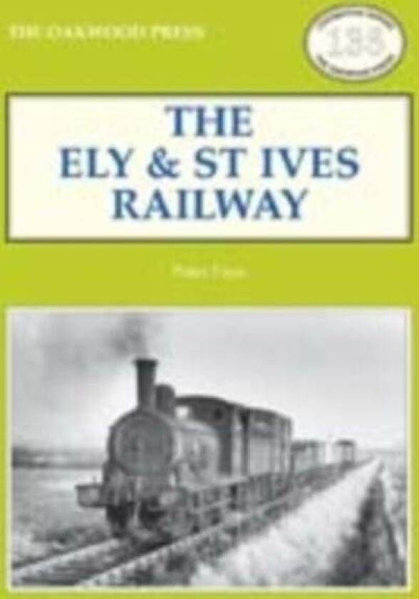 The Ely & St Ives Railway av Peter Paye