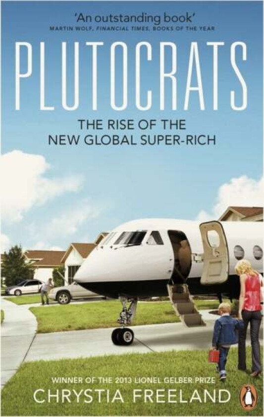 Plutocrats av Chrystia Freeland