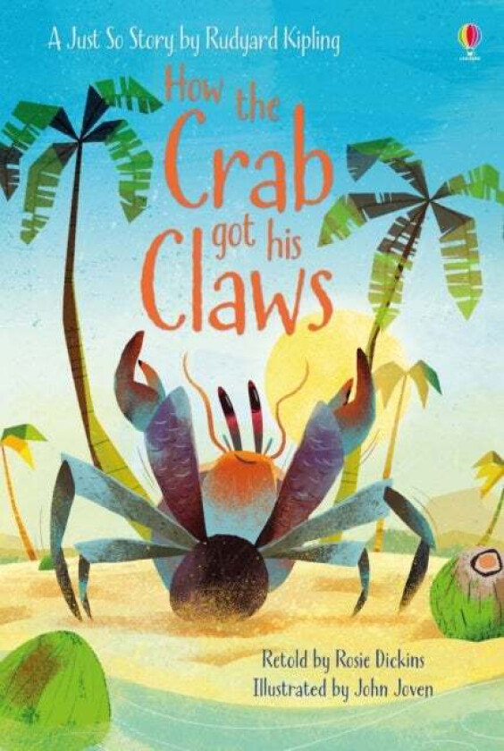 How the Crab Got His Claws av Rosie Dickins