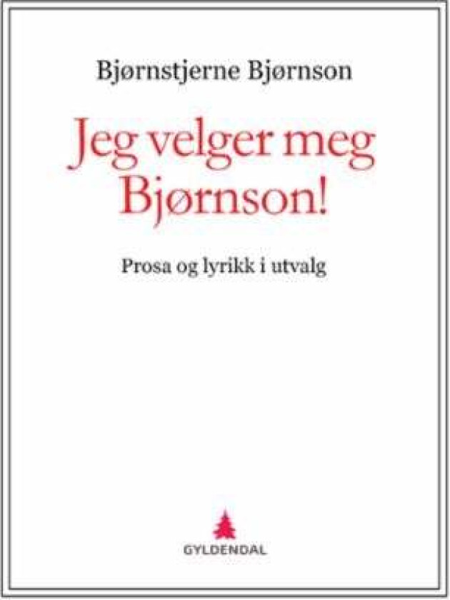 Jeg velger meg Bjørnson! av Bjørnstjerne Bjørnson