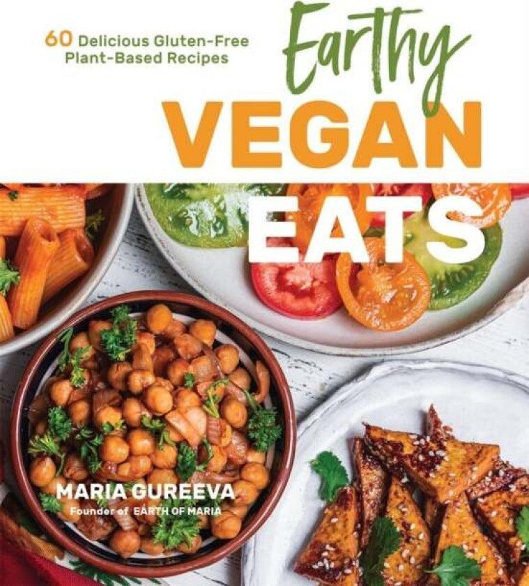 Earthy Vegan Eats av Maria Gureeva