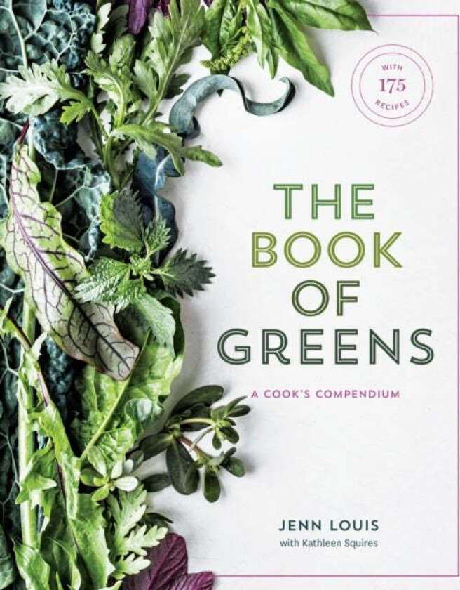 The Book of Greens av Jenn Louis, Kathleen Squires