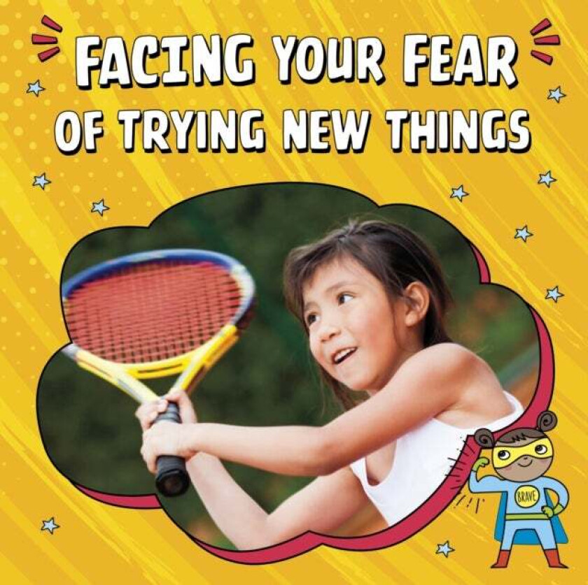 Facing Your Fear of Trying New Things av Mari Schuh