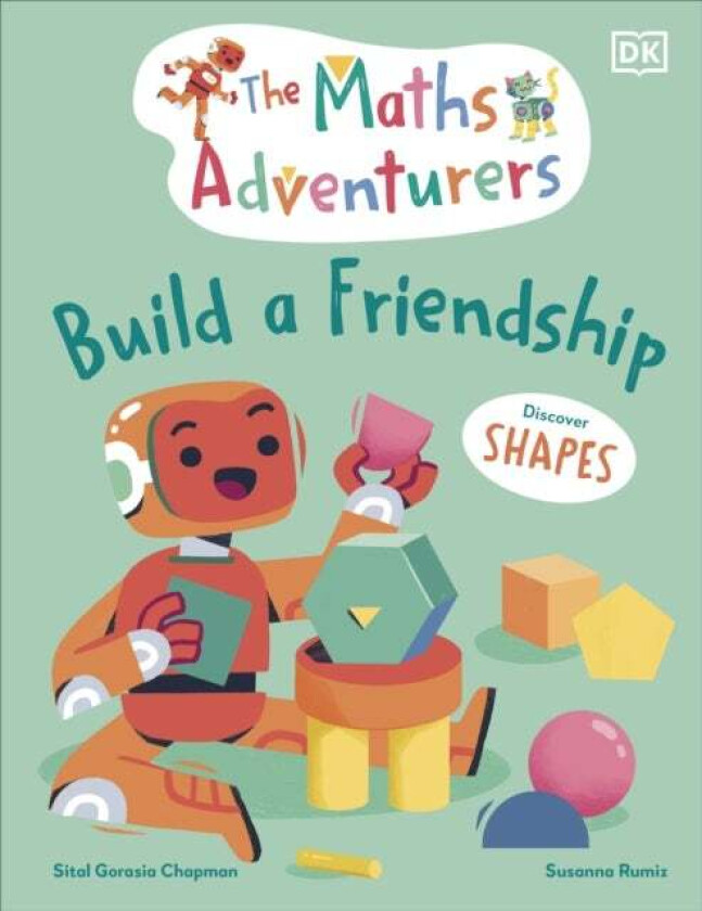 The Maths Adventurers Build a Friendship av Sital Gorasia Chapman