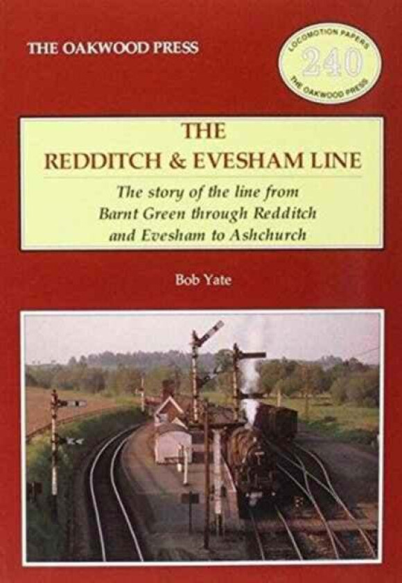 The Redditch & Evesham Line av Bob Yate