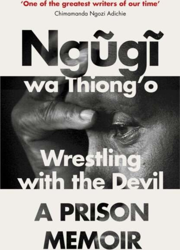 Wrestling with the Devil: A Prison Memoir av Ngugi wa Thiong'o