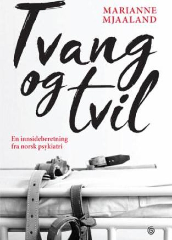 Tvang og tvil av Marianne Mjaaland