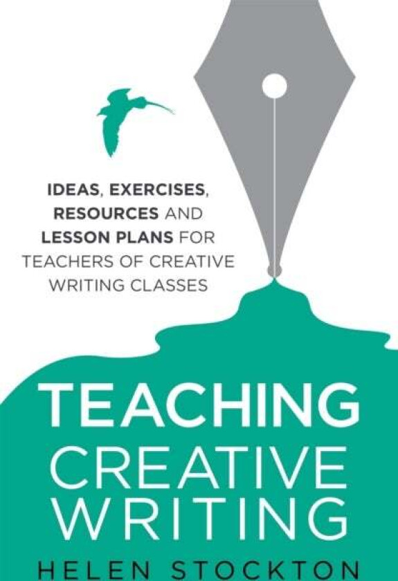 Teaching Creative Writing av Helen Stockton