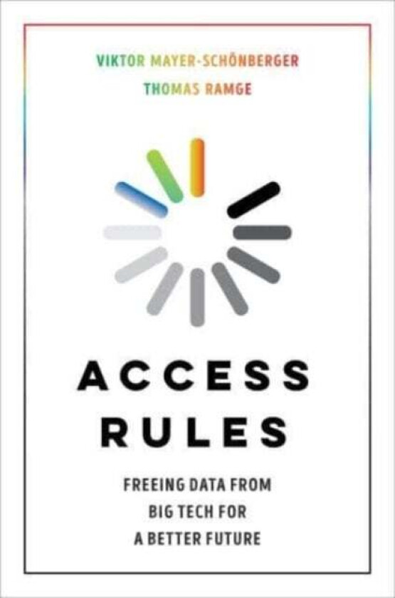 Access Rules av Viktor Mayer-Schonberger, Thomas Ramge
