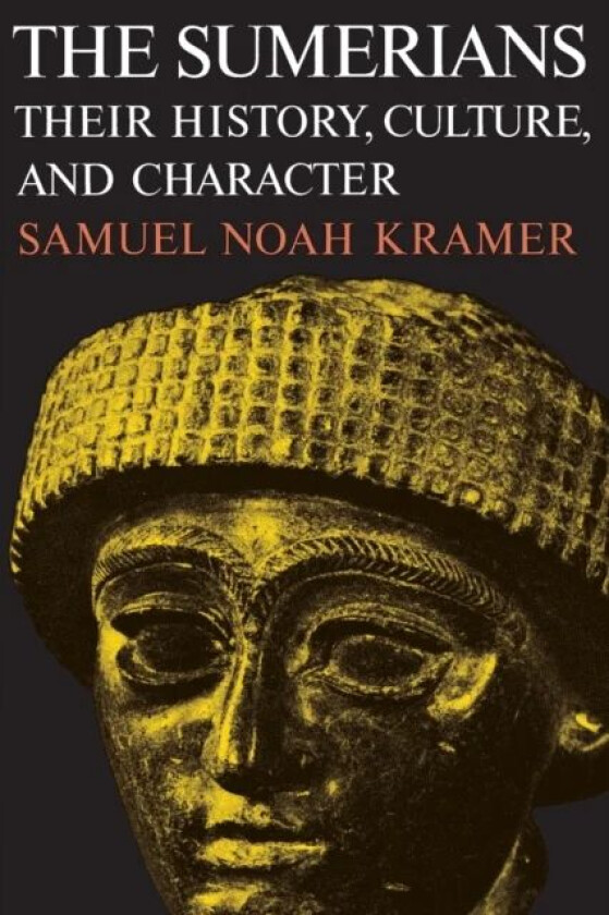 The Sumerians av Kramer