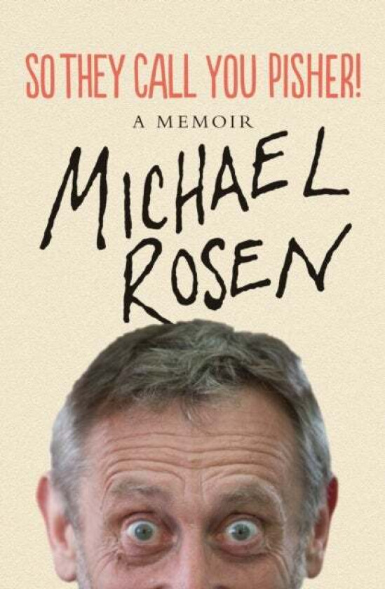 So They Call You Pisher! av Michael Rosen