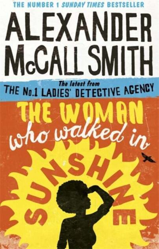 The Woman Who Walked in Sunshine av Alexander McCall Smith