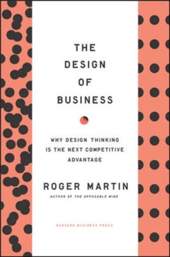 Design of Business av Roger L. Martin