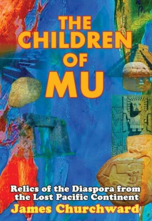 The Children of Mu av James Churchward