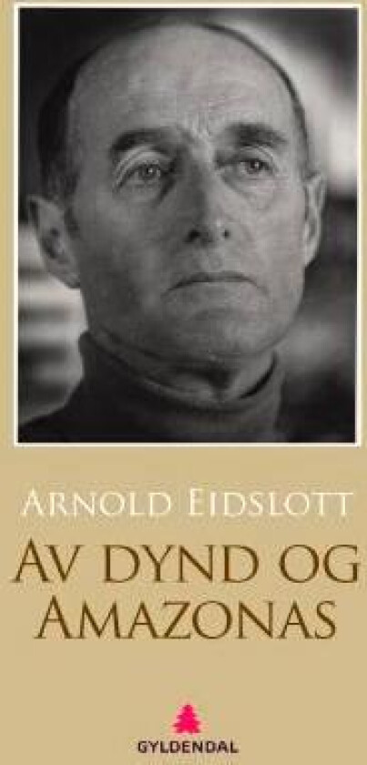 Av dynd og Amazonas av Arnold Eidslott