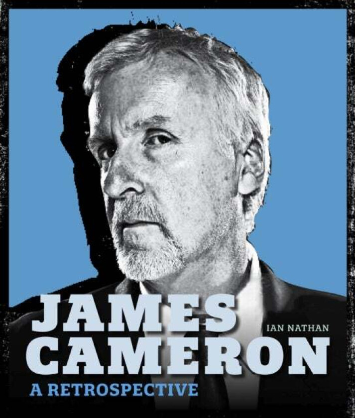 James Cameron av Ian Nathan