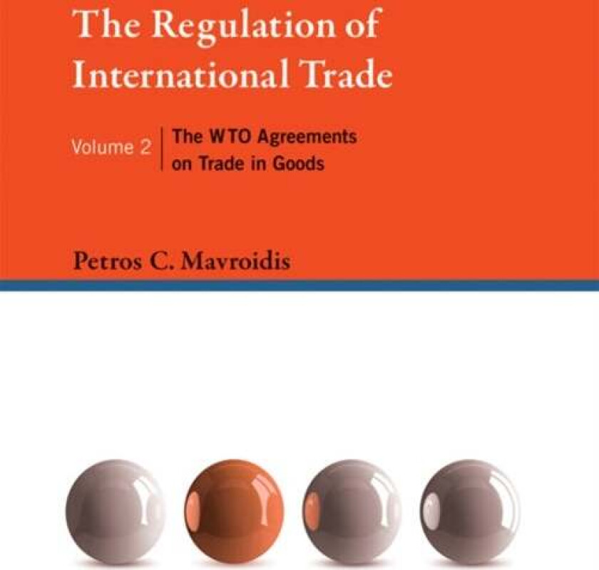 The Regulation of International Trade av Petros C. Mavroidis