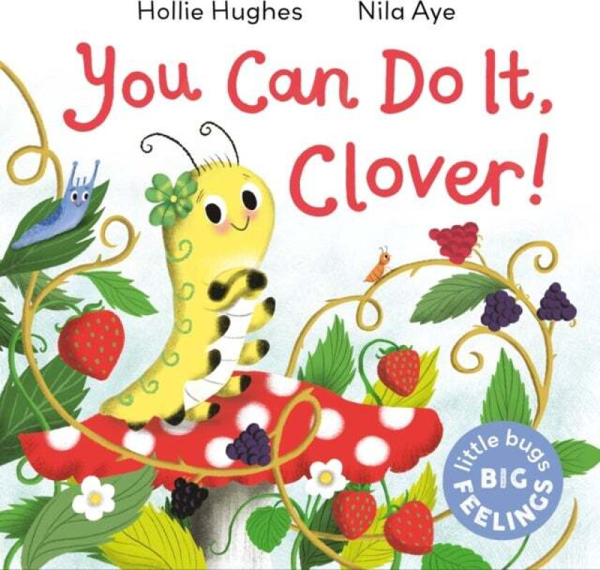 Little Bugs Big Feelings: You Can Do It Clover av Hollie Hughes