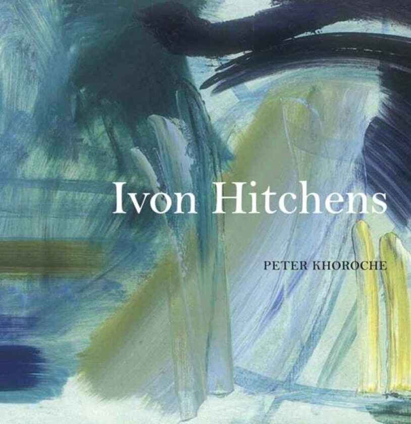 Ivon Hitchens av Peter Khoroche