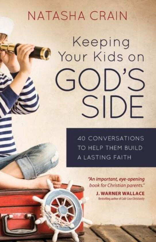 Keeping Your Kids on God&#039;s Side av Natasha Crain