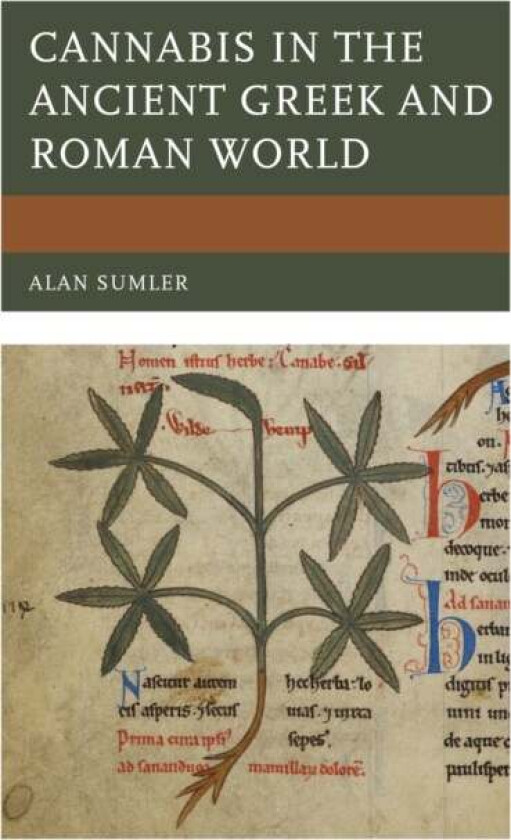 Cannabis in the Ancient Greek and Roman World av Alan Sumler
