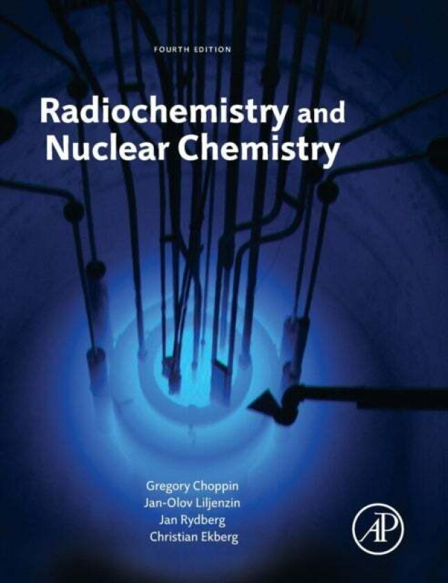 Radiochemistry and Nuclear Chemistry av Gregory (Department of Chemistry Florida State University Tallahassee FL USA) Choppin, Jan-Olov (Department of