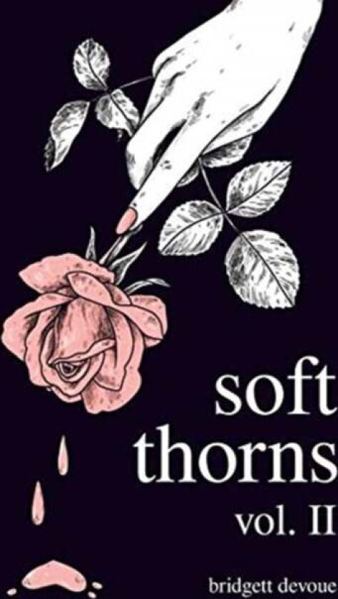 Soft Thorns Vol. II av Bridgett Devoue
