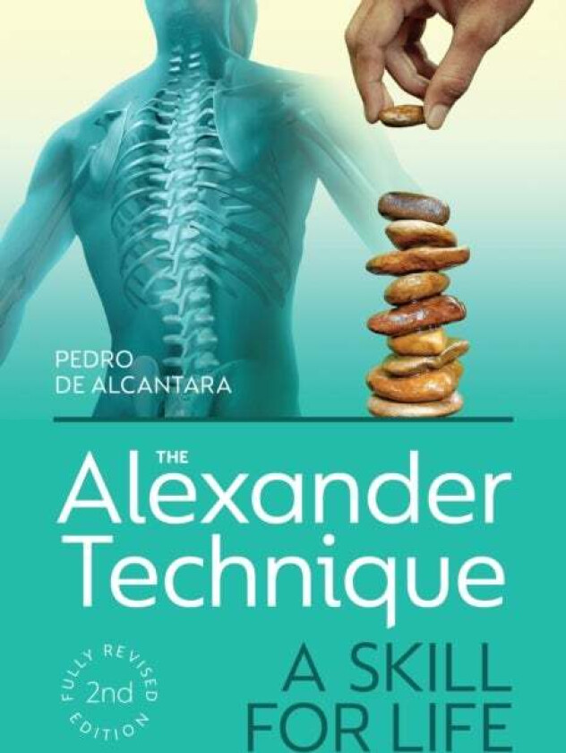 The Alexander Technique av Pedro de Alcantara