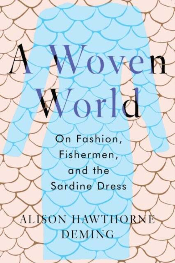 A Woven World av Alison Hawthorne Deming