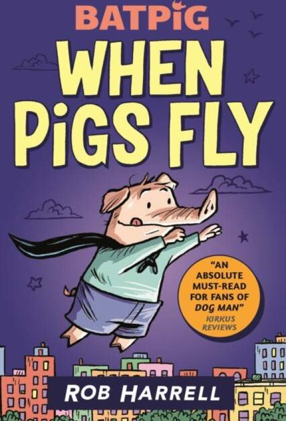 Batpig: When Pigs Fly av Rob Harrell