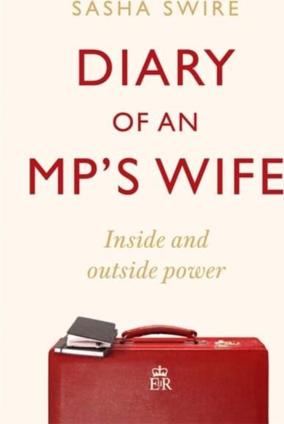 Diary of an MP's Wife av Sasha Swire