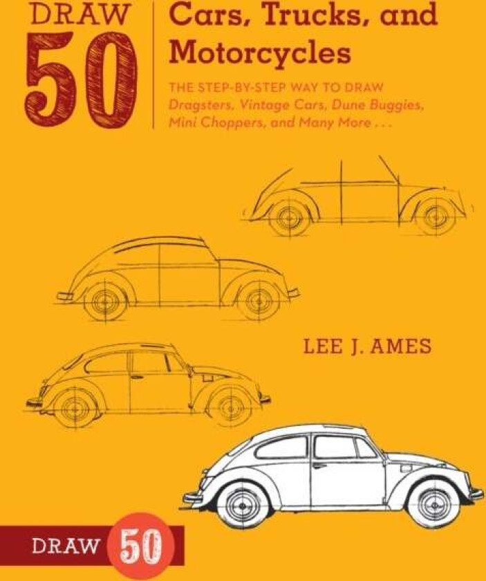Draw 50 Cars, Trucks, and Motorcycles av L Ames