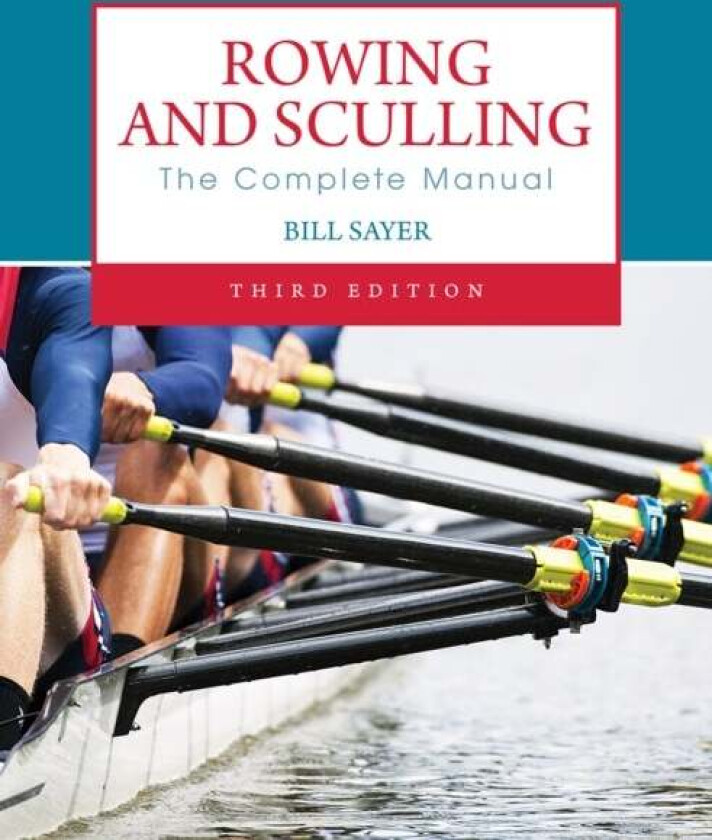 Rowing and Sculling av Bill Sayer