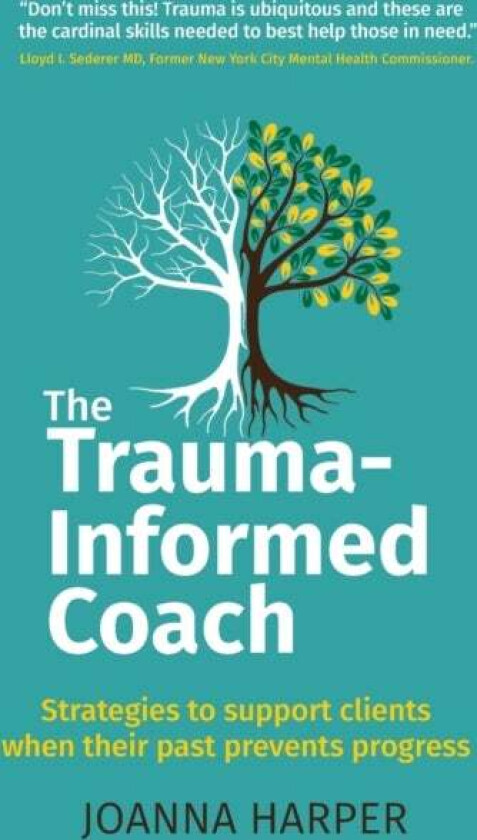 The Trauma-Informed Coach av Joanna Harper