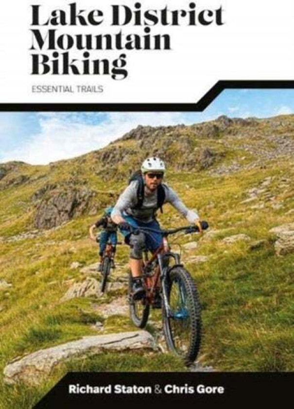 Lake District Mountain Biking av Richard Staton, Chris Gore